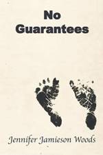 No Guarantees af Jennifer Jamieson Woods