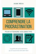 Comprendre la procrastination af Aude Réco