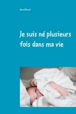 Je suis ne plusieurs fois dans ma vie af Hervé Ponsot
