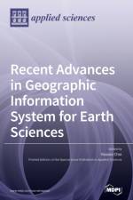 Recent Advances in Geographic Information System for Earth Sciences