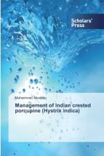 Management of Indian crested porcupine (Hystrix indica) af Muhammad Mushtaq