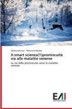 X-smart scienza(1)promiscuita via alle malattie veneree af Mohamed Medani