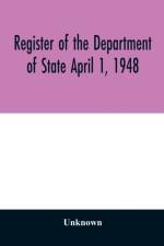 Register of the Department of State April 1, 1948 af Unknown