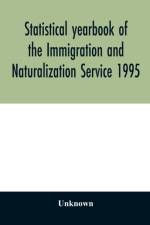 Statistical yearbook of the Immigration and Naturalization Service 1995 af Unknown