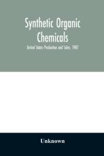 Synthetic organic chemicals; United States Production and Sales, 1987 af Unknown