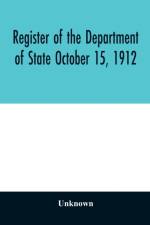 Register of the Department of State October 15, 1912 af Unknown
