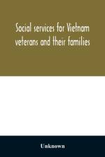 Social services for Vietnam veterans and their families af Unknown