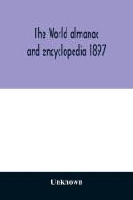 World almanac and encyclopedia 1897 af Unknown