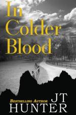 In Colder Blood af Jt Hunter