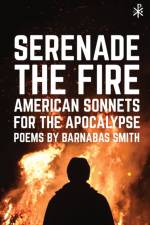 Serenade the Fire af Barnabas Smith