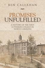 Promises Unfulfilled af Ben Callahan