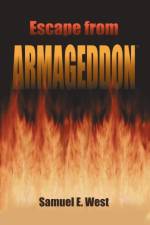 Escape from Armageddon af Samuel E. West