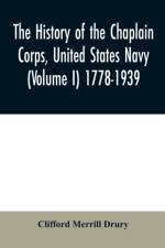 history of the Chaplain Corps, United States Navy (Volume I) 1778-1939 af Clifford Merrill Drury