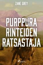 Purppurarinteiden ratsastajat af Zane Grey