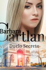Duelo Secreto (A Eterna Coleção de Barbara Cartland 26) af Barbara Cartland