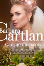 Canção da Escócia (A Eterna Coleção de Barbara Cartland 32) af Barbara Cartland