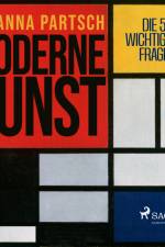 Moderne Kunst. Die 50 wichtigsten Fragen af Susanne Partsch