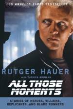 All Those Moments af Rutger Hauer
