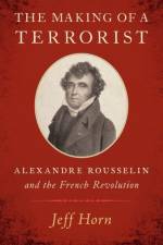 The Making of a Terrorist af Jeff (Professor of History Horn