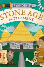 Living in a Stone Age Settlement