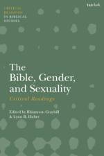 The Bible, Gender, and Sexuality: Critical Readings