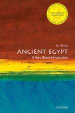 Ancient Egypt af Ian (Research Fellow in Egyptian Archaeology Shaw