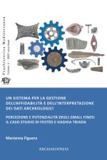 Un sistema per la gestione dell’affidabilita e dell’interpretazione dei dati archeologici af Marianna (Universita di Catania) Figuera