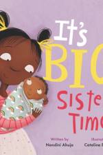 It's Big Sister Time! af Nandini Ahuja
