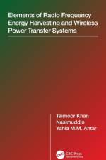 Elements of Radio Frequency Energy Harvesting and Wireless Power Transfer Systems af Taimoor (National Institute of Tech Silchar Khan