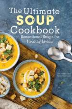 The Ultimate Soup Cookbook af Dru Melton
