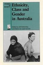 Ethnicity, Class and Gender in Australia af Gillian Bottomley