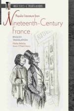 Popular Literature from Nineteenth-Century France: English Translation af Masha Belenky