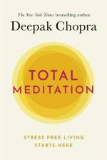 Total Meditation af Deepak Chopra