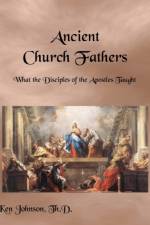 ANCIENT CHURCH FATHERS