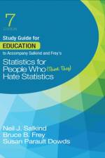 Study Guide for Education to Accompany Salkind and Frey's Statistics for People Who (Think They) Hate Statistics af Neil J. Salkind