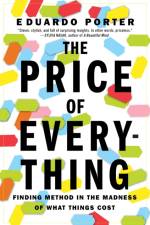 Price of Everything af Eduardo Porter