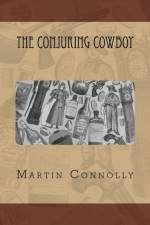 The Conjuring Cowboy af Martin Connolly