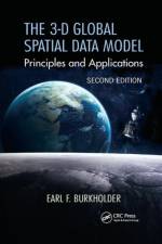 The 3-D Global Spatial Data Model af Earl F. Burkholder
