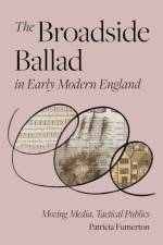 The Broadside Ballad in Early Modern England af Patricia Fumerton