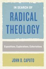 In Search of Radical Theology af John D. Caputo