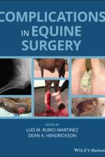 Complications in Equine Surgery af LM Rubio-Martinez
