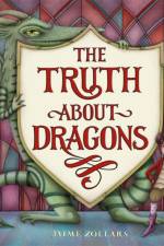The Truth About Dragons af Jaime Zollars