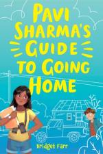 Pavi Sharma's Guide to Going Home af Bridget Farr