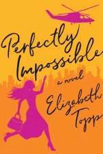 Perfectly Impossible af Elizabeth Topp