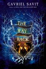 The Way Back af Gavriel Savit