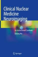 Clinical Nuclear Medicine Neuroimaging af Dafang Wu