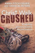 Christ Walk Crushed af Anna Fitch Courie