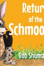 Return of the Schmooney