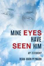 Mine Eyes Have Seen Him af Dean-Vaun Peynado