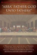 ABBA FATHER GOD Unto Fathers! [1 & 2 Timothy 3 af Dr Roosevelt Clutch Northern Edd